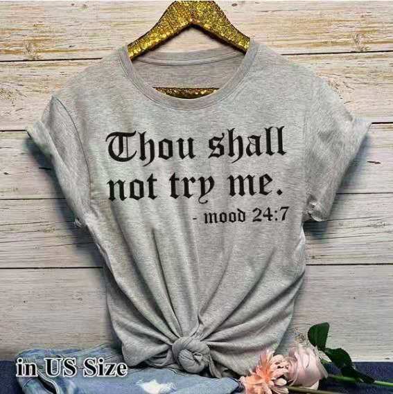 Thou Shall Not Try Me Funny Slogan Round Neck Short Sleeved Graphic Print Tee Shirt