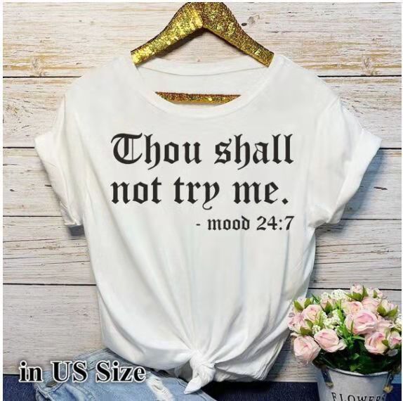 Thou Shall Not Try Me Funny Slogan Round Neck Short Sleeved Graphic Print Tee Shirt