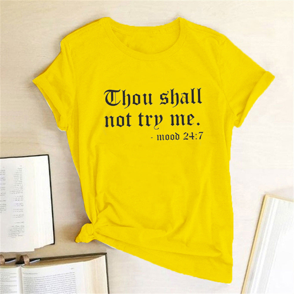 Thou Shall Not Try Me Funny Slogan Round Neck Short Sleeved Graphic Print Tee Shirt