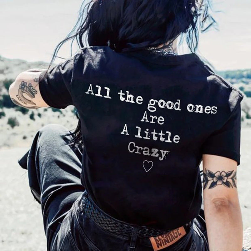 All The Good Ones Are A Little Crazy Graphic Print Tee