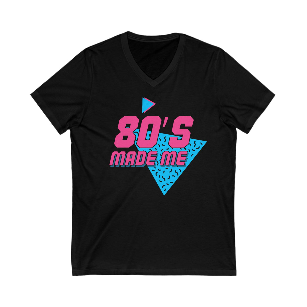 80’s Made Me Unisex Jersey Short Sleeve V-Neck Tee