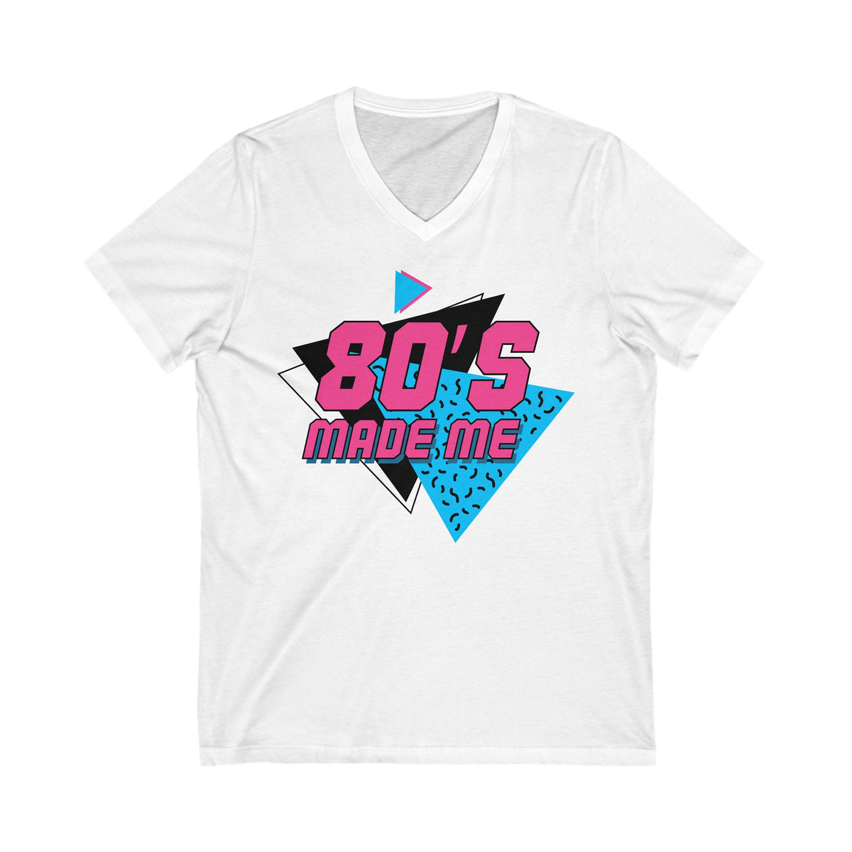 80’s Made Me Unisex Jersey Short Sleeve V-Neck Tee