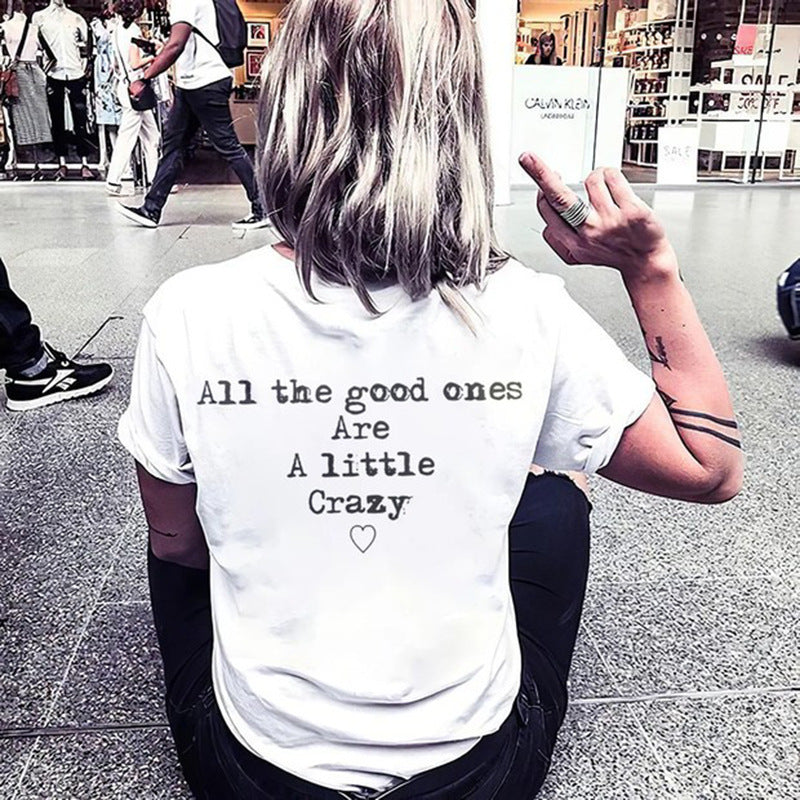 All The Good Ones Are A Little Crazy Graphic Print Tee