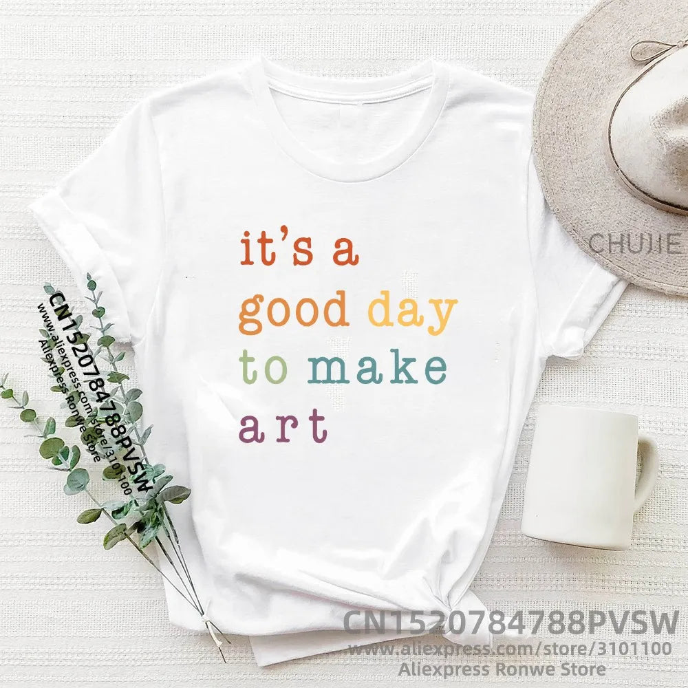 It’s A Good Day To Make Art Rainbow Font Round Neck Short Sleeved Graphic Print Tee Shirts