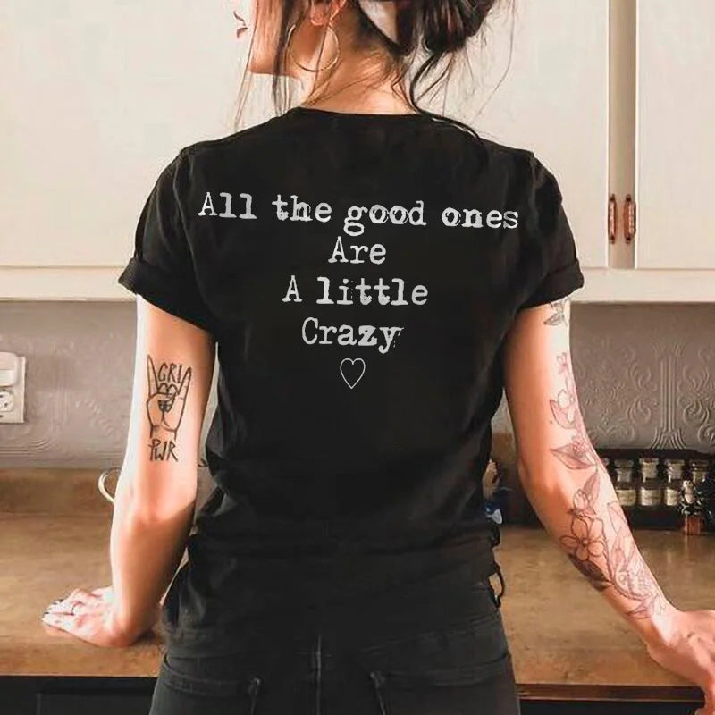 All The Good Ones Are A Little Crazy Graphic Print Tee